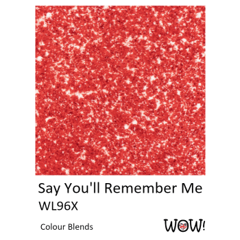 PUDER DO EMBOSSINGU - WOW! - SAY YOU'LL REMEMBER ME