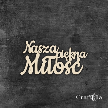 Nasza piękna Miłość - napisy miłosne - 191
